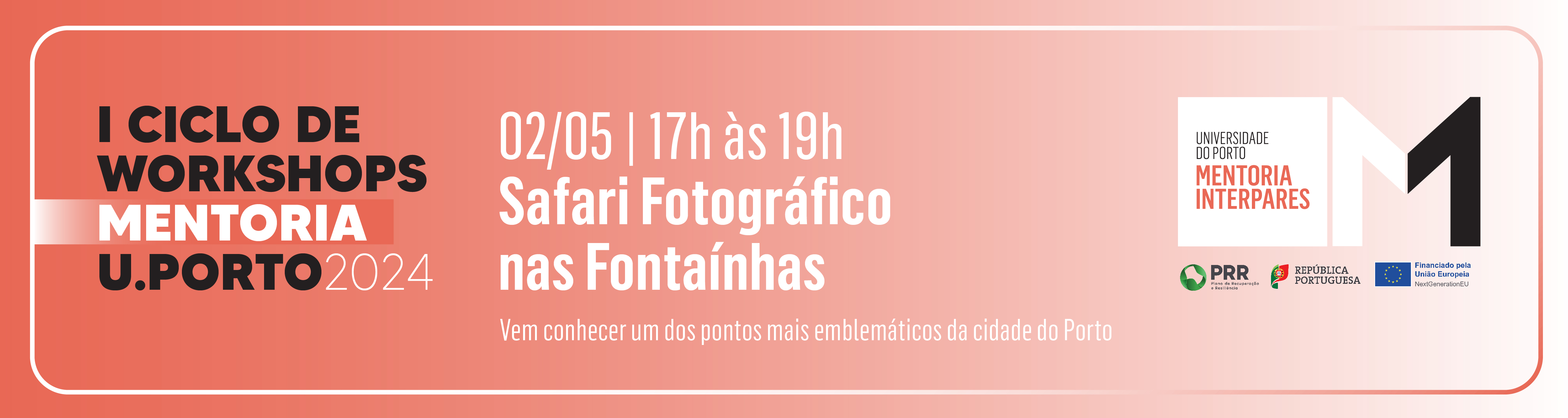 I Ciclo De Workshops Mentoria U.Porto 2024 | 'Safari Fotogrfico Nas Fontanhas'