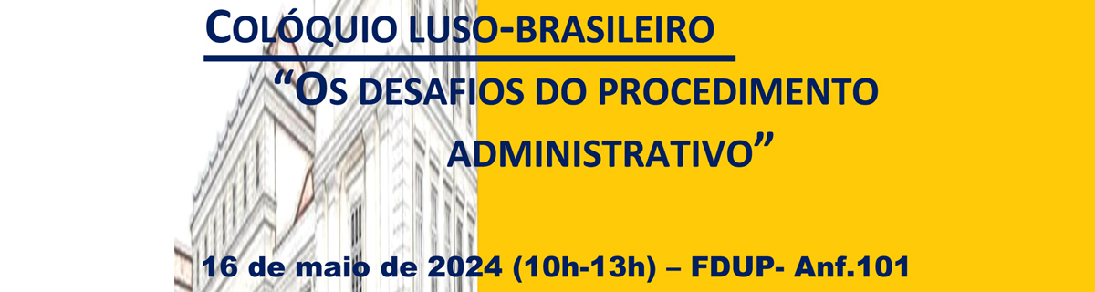 Colquio Luso-Brasileiro 'Os desafios do Procedimento Administrativo'