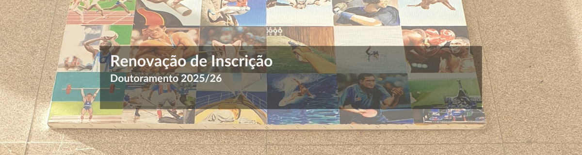 Doutoramento (3 ciclo) | Inscries 2, 3 e mais anos 2025/26