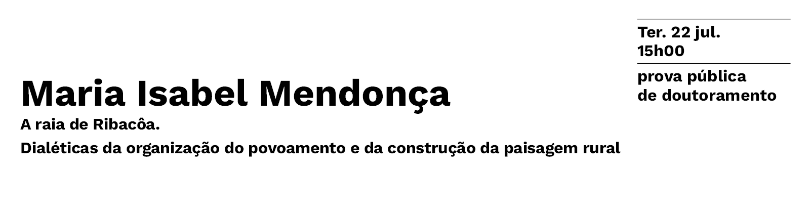 Prova Pblica de Doutoramento da Arquiteta Maria Isabel Mendona