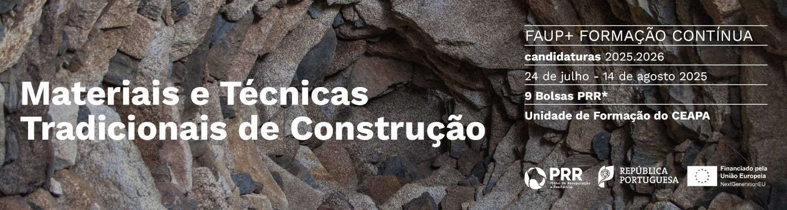 Candidaturas 24 jul. - 14 ago. 2025 | Unidade de Formao do CEAPA 'Materiais e Tcnicas Tradicionais de Construo' 2025.2026 | 5 Bolsas PRR