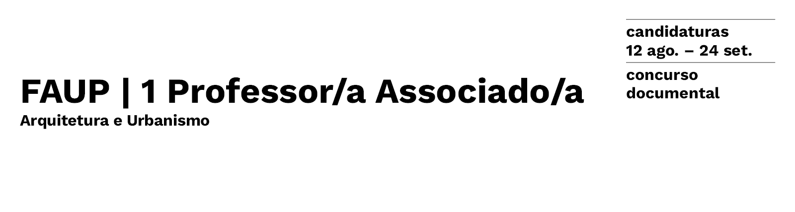 FAUP | Concurso documental para um/a Professor/a Associado/a | Arquitetura e Urbanismo | Edital n. 1447/2025 - Ref. 2025/14 - Proc. 79
