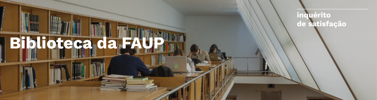 Inqurito de satisfao | Biblioteca da FAUP