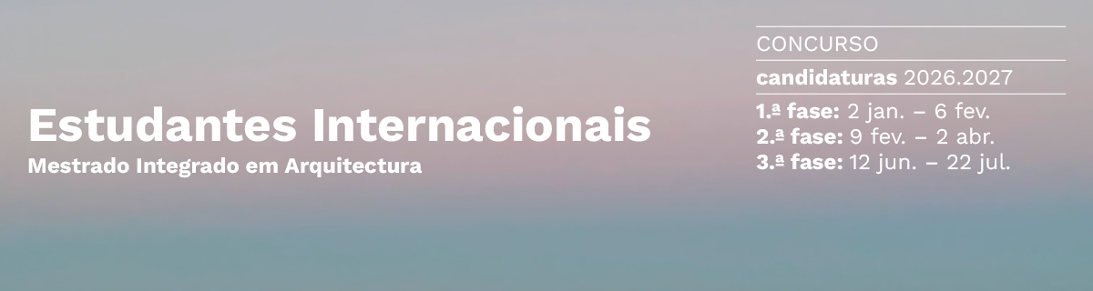 Candidaturas ao Mestrado Integrado em Arquitectura 2026/2027 — Estudantes Internacionais