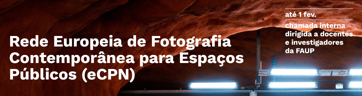 Chamada interna at� 1 de fev. 2026 | Rede Europeia de Fotografia Contempor�nea para Espa�os P�blicos (ECPN)