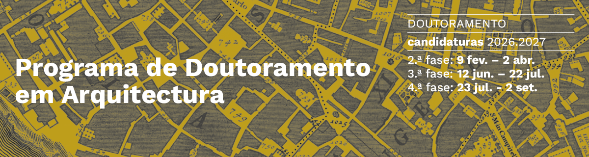 Candidaturas at� 2 abr. 2026 [2.� fase] | Programa de Doutoramento em Arquitectura 2026.2027