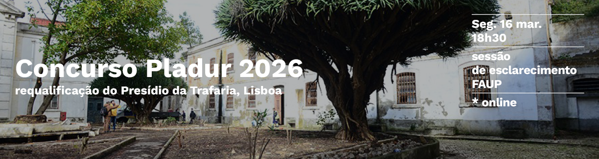 Sess�o de esclarecimento | Concurso Pladur 2026 para estudantes de arquitetura, 36.� edi��o | Pres�dio da Trafaria, Lisboa