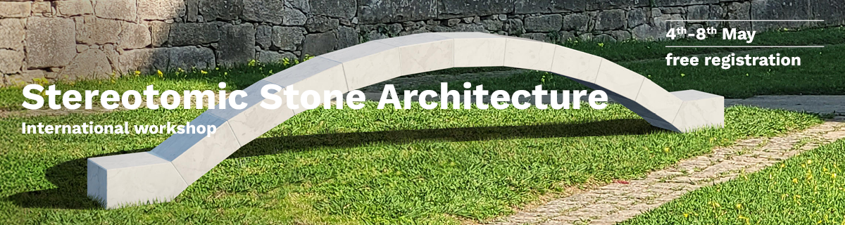 International Workshop | Stereotomic Stone Architecture