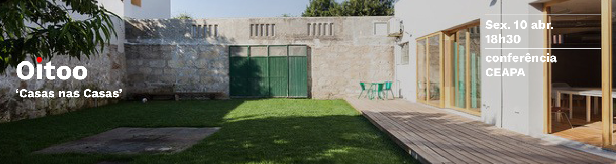 Confer�ncia CEAPA | 'Casas nas Casas' por Oitoo
