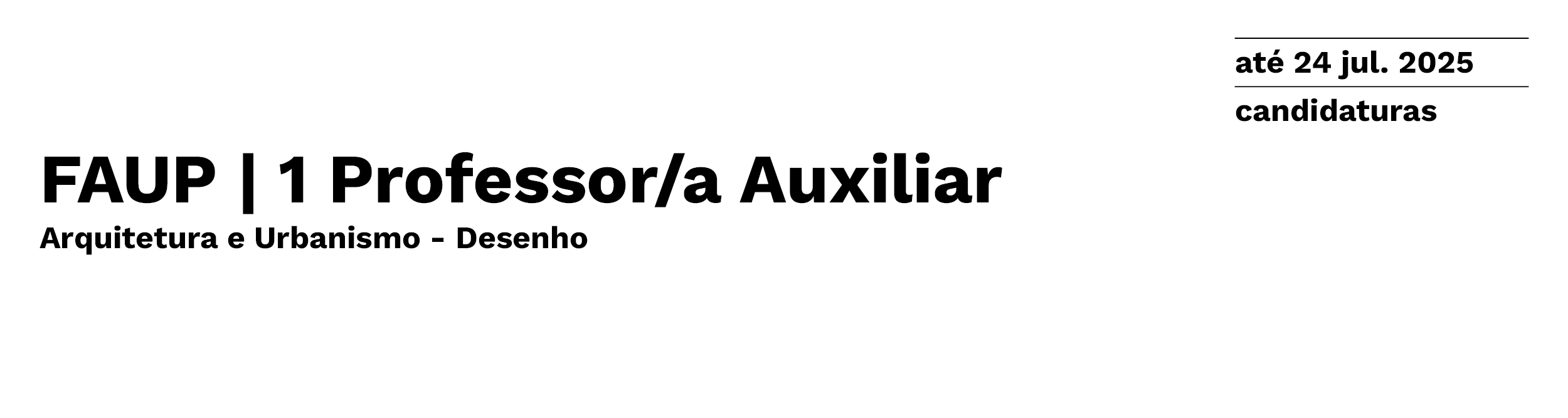 FAUP | 1 Professor/a Auxiliar |Arquitetura e Urbanismo (Desenho) | Edital n. 1029/2025 - Proc. 75