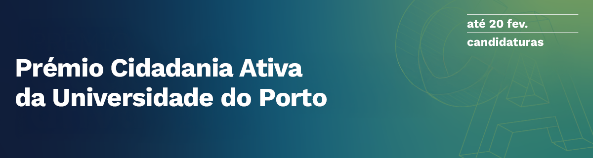 Candidaturas at� 20 fev. 2026 | Pr�mio de Cidadania Ativa da Universidade do Porto 