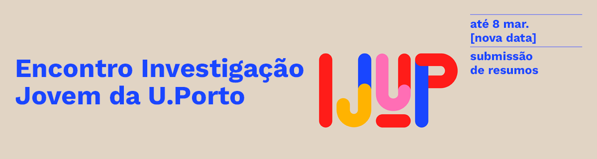 Encontro Investiga��o Jovem da U.Porto | Submiss�o de resumos at� 8 mar. [nova data]