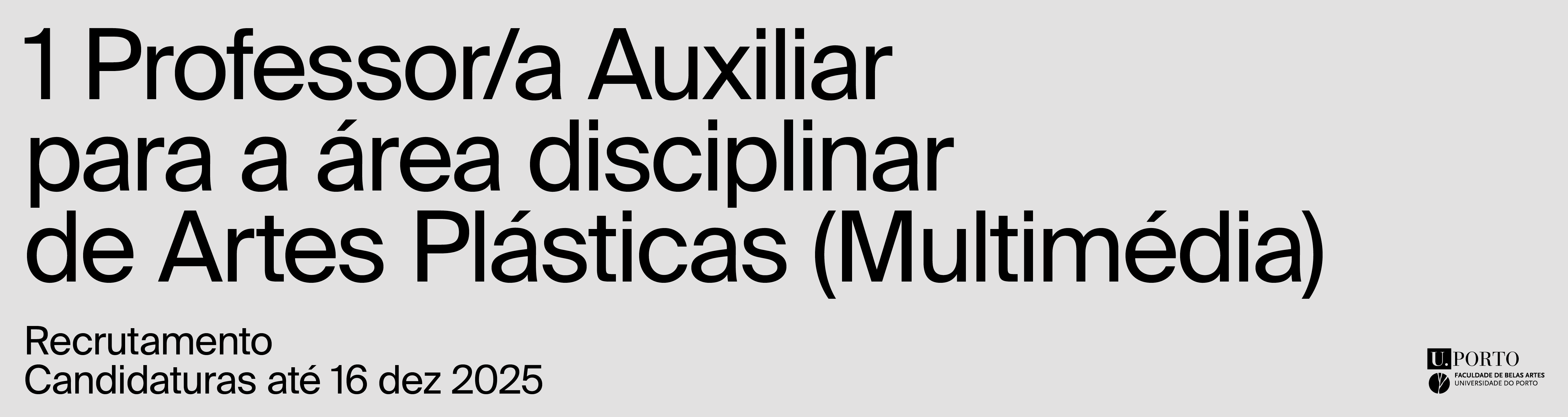 Concurso de 1 Professor/a Auxiliar para a rea disciplinar de Artes Plsticas (Multimdia) 