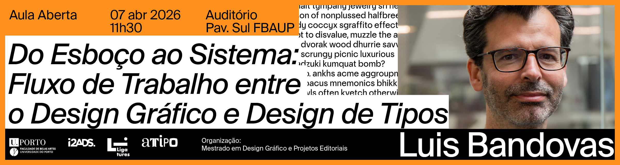 Masterclass com Luis Bandovas | 'From Sketch to System: The Workflow Between Graphic and Type Design'