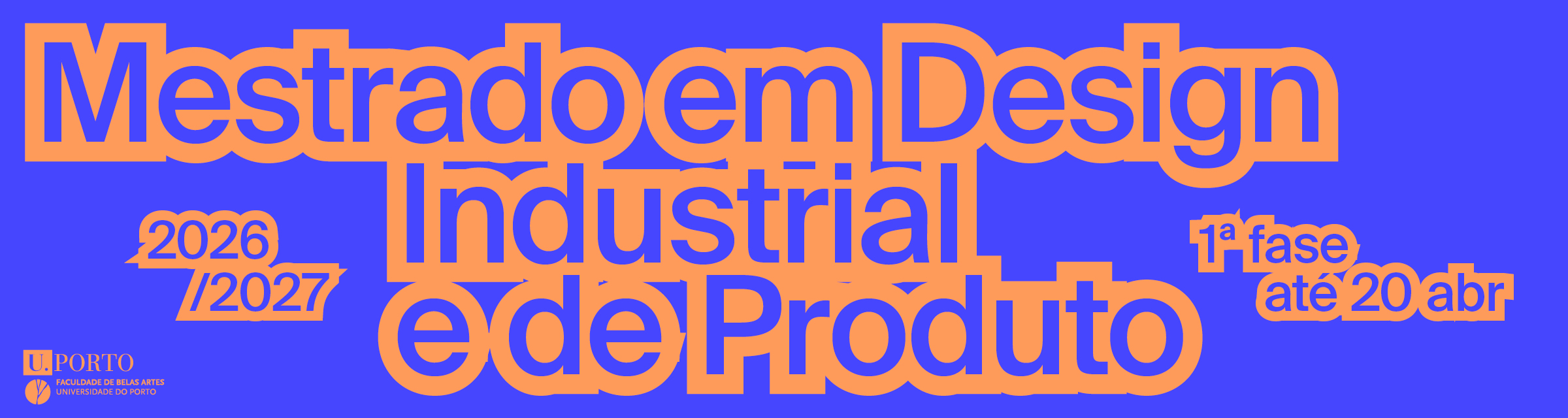 1� Fase de Candidaturas - Mestrado em Design Industrial e de Produto