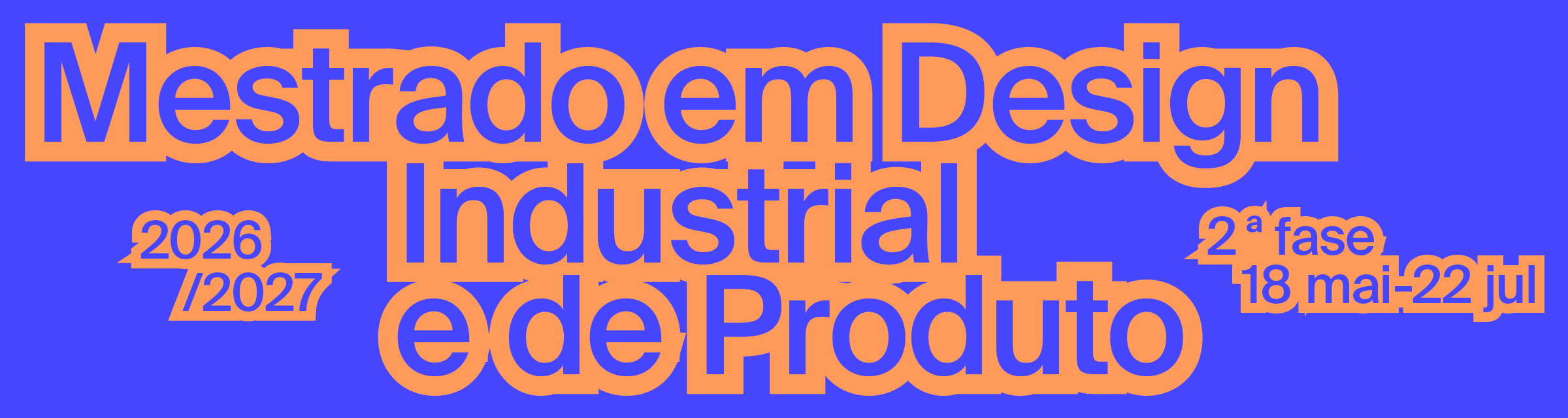 2� Fase de Candidaturas - Mestrado em Design Industrial e de Produto