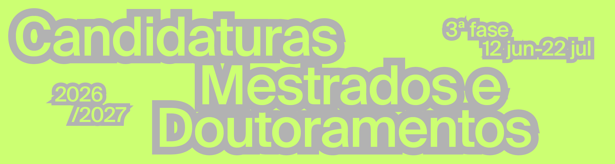 3� Fase de Candidaturas | Mestrados e Programas Doutorais 2026/2027