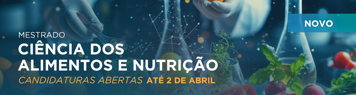 NOVO | Mestrado em Ci�ncia dos Alimentos e Nutri��o:  Candidaturas Abertas at� 2 de abril