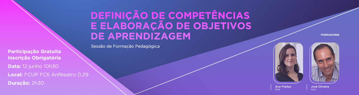 Definio de competncias e elaborao de objetivos de aprendizagem (Sesso de Formao Pedaggica) — 12 junho 10h30, Anfiteatro 0.29 FC6