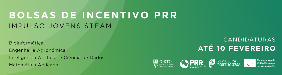 Candidatura a Bolsas de Incentivo - Licenciaturas integradas no programa Impulso Jovens STEAM (PRR) | at� 10 de fevereiro