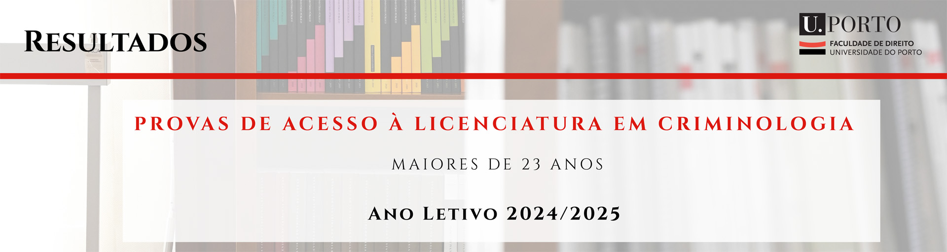 Resultados Finais das Provas de Acesso  Licenciatura em Criminologia - MAIORES DE 23 ANOS