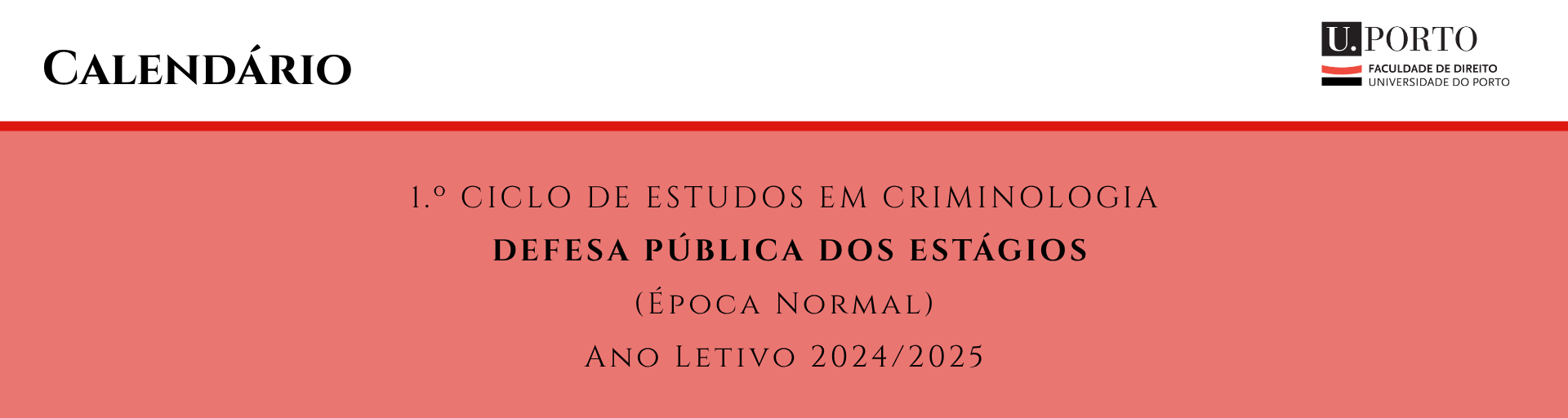 Calendrio das Defesas de Estgio Curricular da Licenciatura em Criminologia - poca Normal