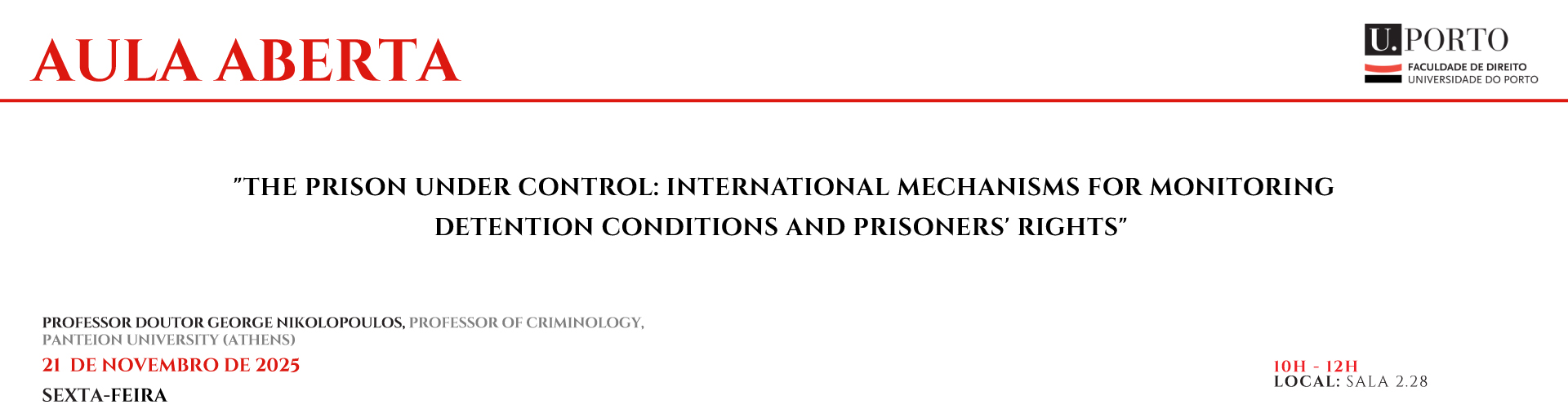 Aula Aberta -The prison under control: International mechanisms for monitoring detention conditions and prisoners' rights