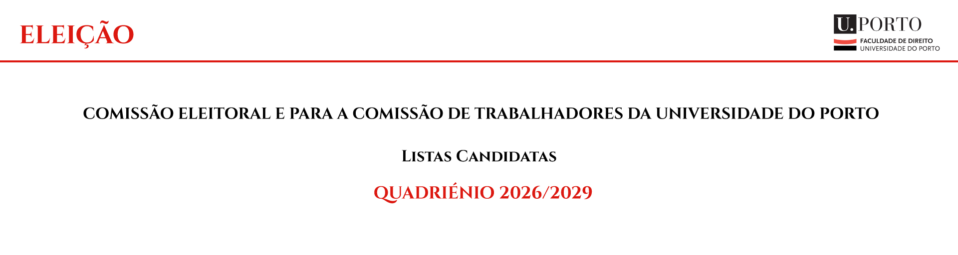 Listas Candidatas para a Eleio da Comisso Eleitoral e para a Comisso de Trabalhadores da Universidade do Porto