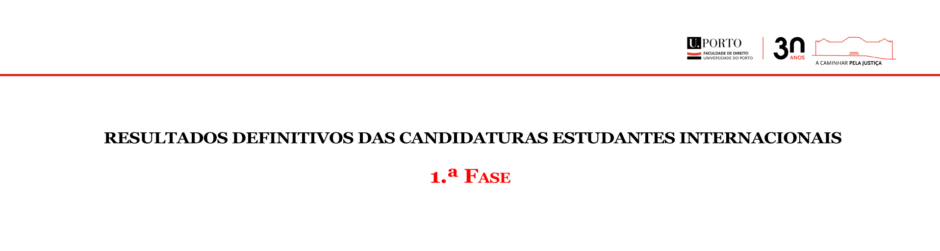 1� Ciclo de Estudos em Direito e em Criminologia - Resultados Definitivos das candidaturas Estudantes Internacionais - 1� Fase