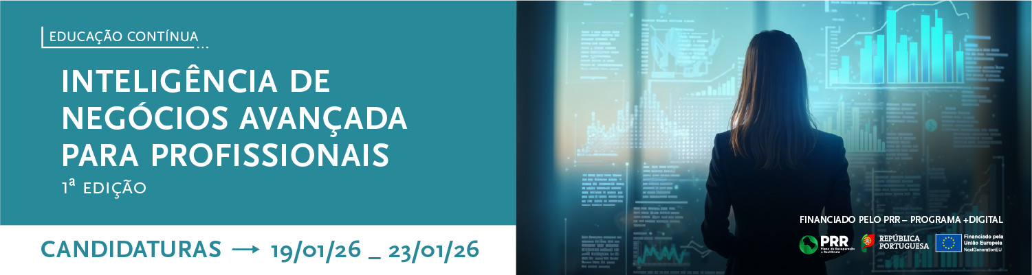 Candidaturas | Intelig�ncia de Neg�cios Avan�ada para Profissionais (BI4PRO) | 1.� edi��o (2025/2026)