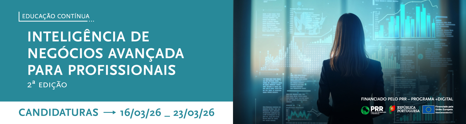 Candidaturas | Intelig�ncia de Neg�cios Avan�ada para Profissionais (BI4PRO) | 2.� edi��o (2025/2026)