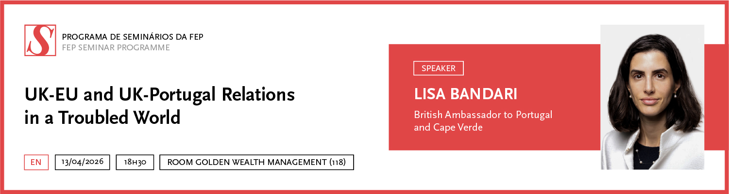 Programa de Semin�rios da FEP | As rela��es Reino Unido-Uni�o Europeia e Reino Unido-Portugal num mundo atribulado (em ingl�s)
