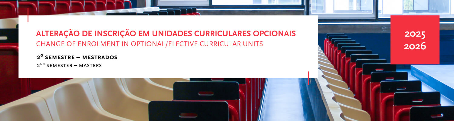 Aviso | Altera��o de inscri��o em unidades curriculares (UC) opcionais de 2.� semestre - Mestrados | 2025/2026