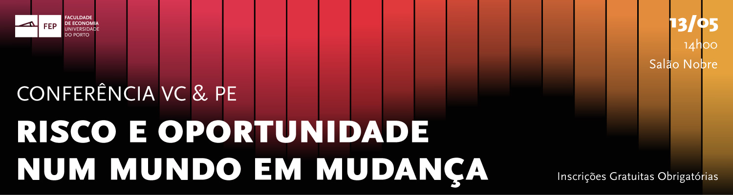 Confer�ncia VC & PE | Risco e Oportunidade num mundo em mudan�a