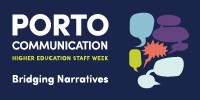 Porto Communication Higher Education Staff Week: Bridging Narratives