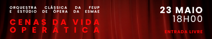 ''CENAS DA VIDA OPER�TICA'' - Com Est�dio de �pera da ESMAE e Orquestra Cl�ssica da FEUP
