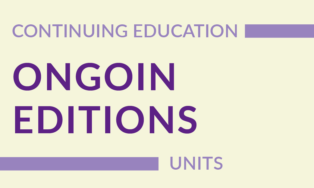 Continuing Education Units – ongoing editions