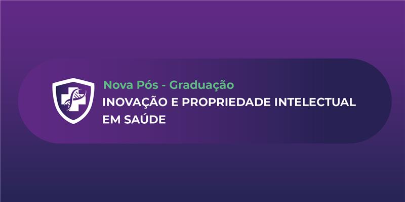 P�s_Gradua��o_Inova��o e Propriedade Intelectual