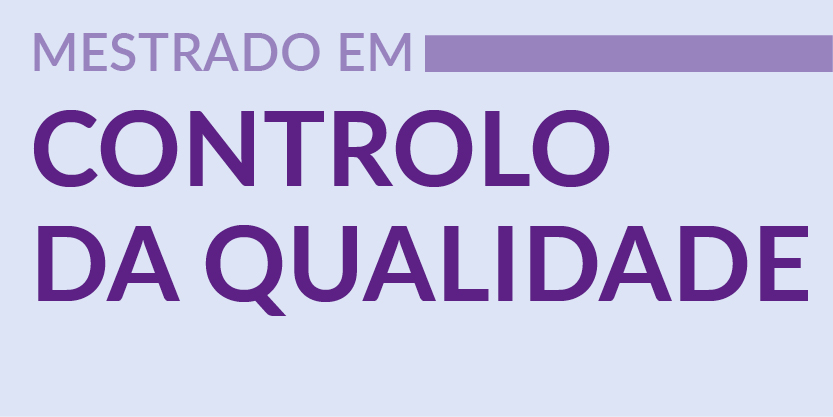 Mestrado em Controlo da Qualidade