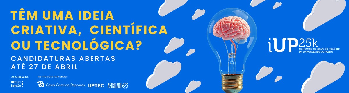 iUP25k | Concurso de Ideias de Neg�cio da Universidade do Porto