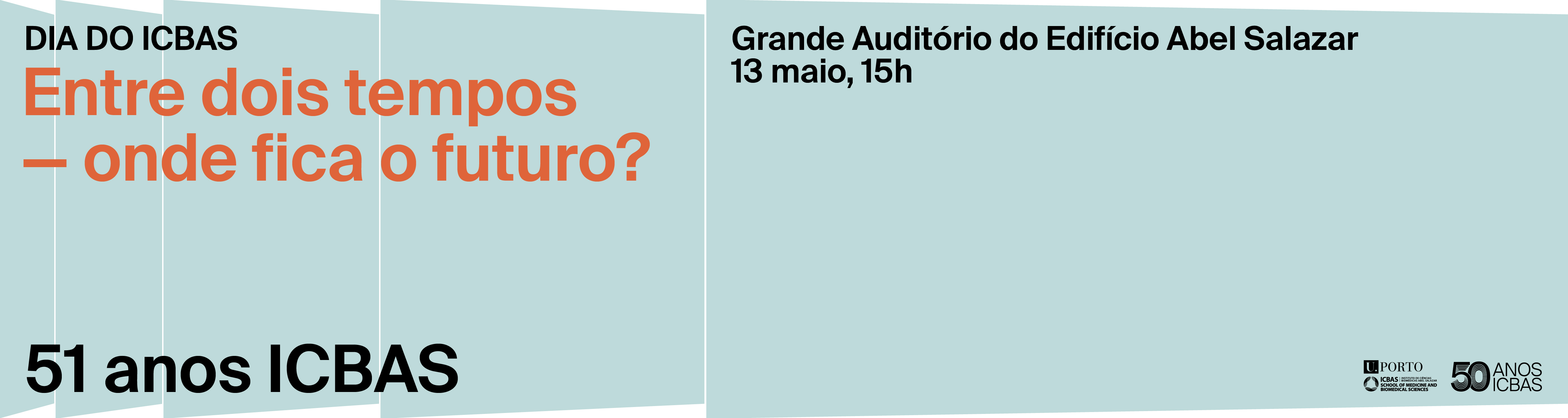 13 de maio | Dia do ICBAS | Entre dois tempos - onde fica o futuro?